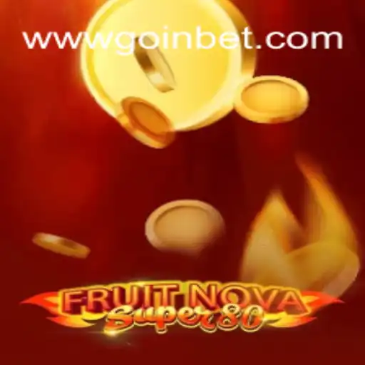 Exploring FruitNovaSuper80: A Juicy Adventure on GOINBET.com